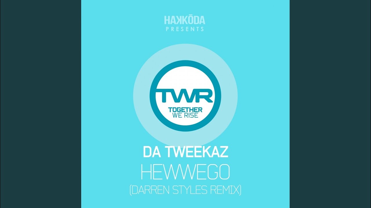 Hewwego (Darren Styles Remix)