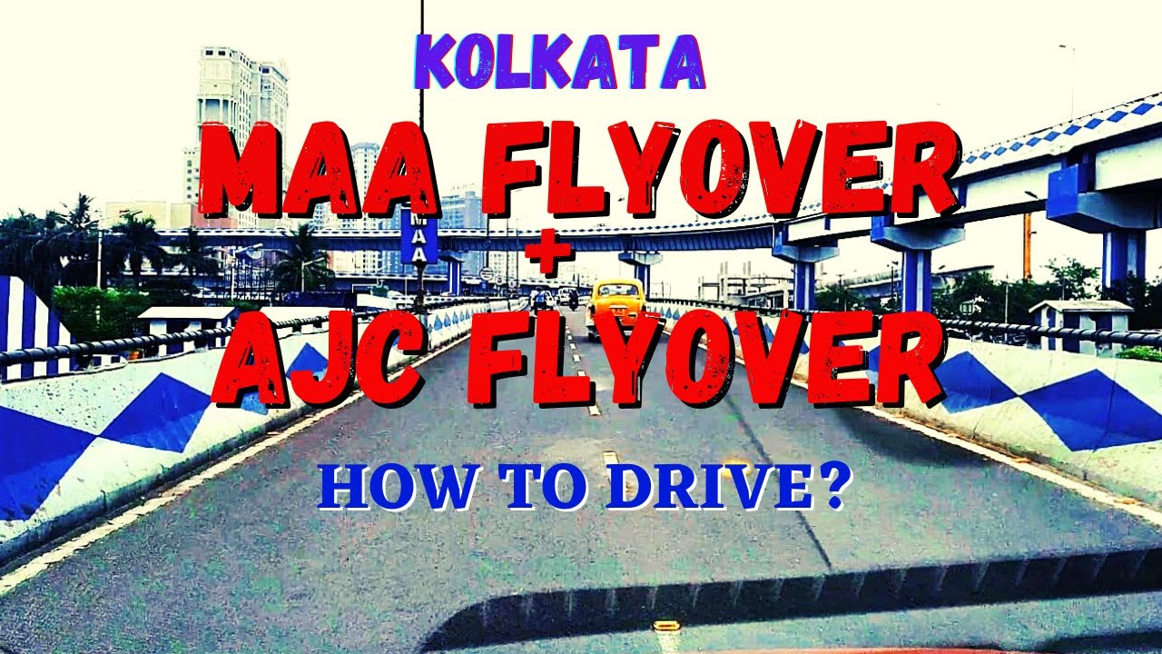 Kolkata : Maa Flyover। how to drive। AJC Bose Flyover। science City to santragachhi