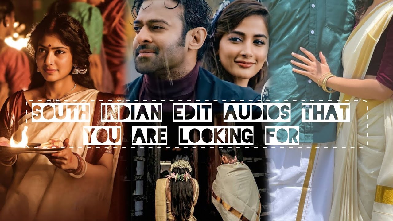 Trending South Indian Edit Audios That You Are Looking For✨🌸🎧 (+TIMESTAMPS)@quitezyaudios @UriTrash
