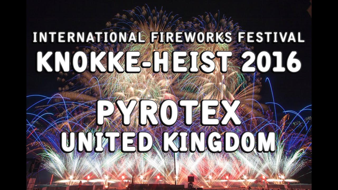 Int. Fireworks Festival Knokke-Heist 2016: Pyrotex - United Kingdom - Vuurwerk
