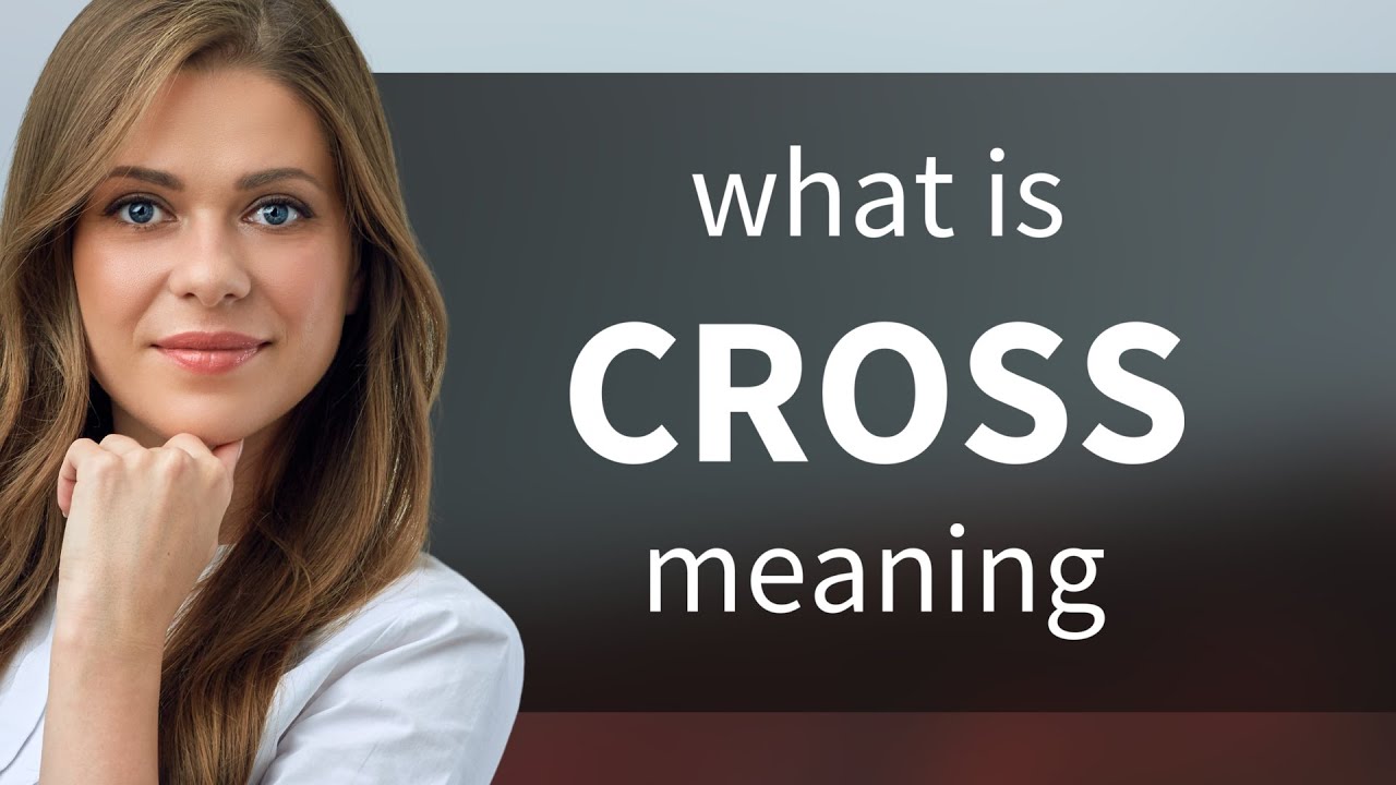 Cross | what is CROSS definition