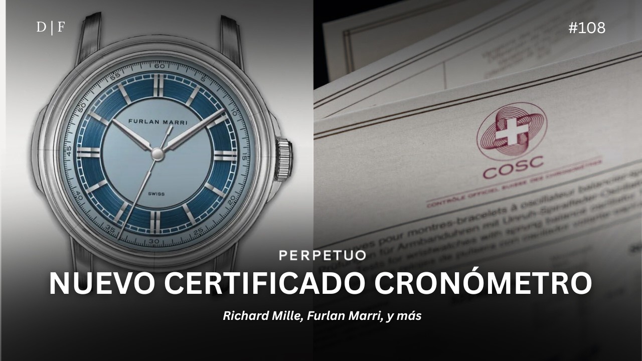 Nuevo Estándar de Precisión en Relojes: COSC Excellence Chronometer | Doble Firma 108