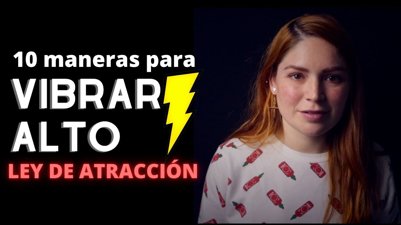 10 maneras Elevar tu Vibraci&oacute;n: Ley de Atracci&oacute;n | Regina Carrot