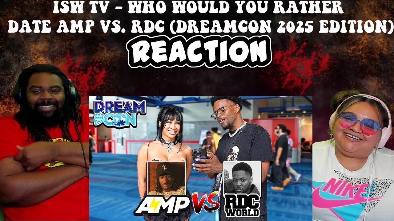 Who Would You Rather Date AMP Vs. RDC (DreamCon 2025 Edition) | REACTION