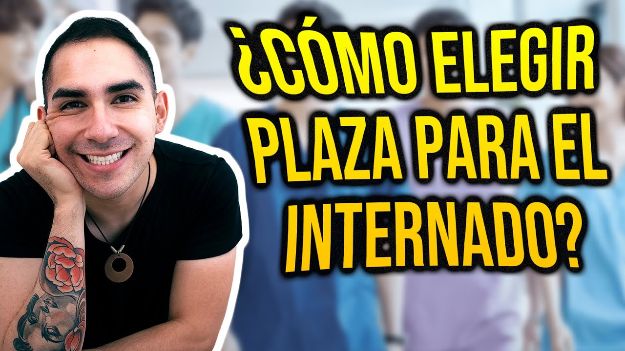 ¿Cómo elegir plaza para el internado?