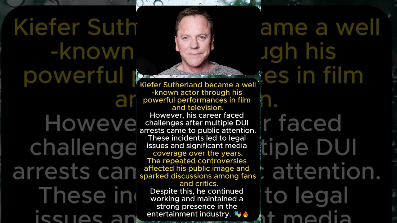 🎬 Kiefer Sutherland &ndash; DUI Arrests & Legal Issues 🚨⚖️