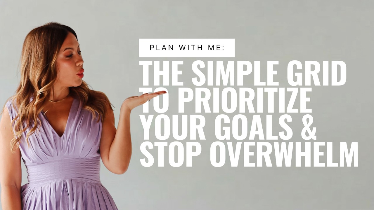 Plan with Me: The Simple Grid to Prioritize Your Goals & Stop Overwhelm