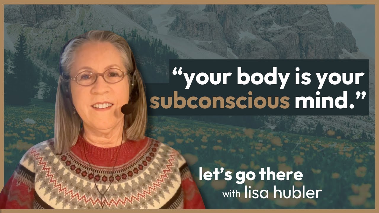 lisa hubler, your body, the subconscious mind