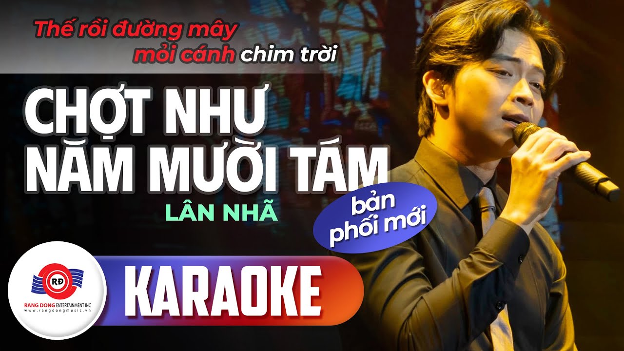 CHỢT NHƯ NĂM MƯỜI TÁM (KARAOKE BẢN PHỐI MỚI) - LÂN NHÃ || Rồi mùa đông rớt sang thắm lạnh hồn hoang