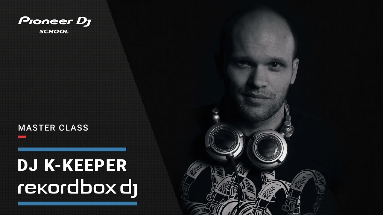 #DJ Master Class - DJ K-Keeper - 