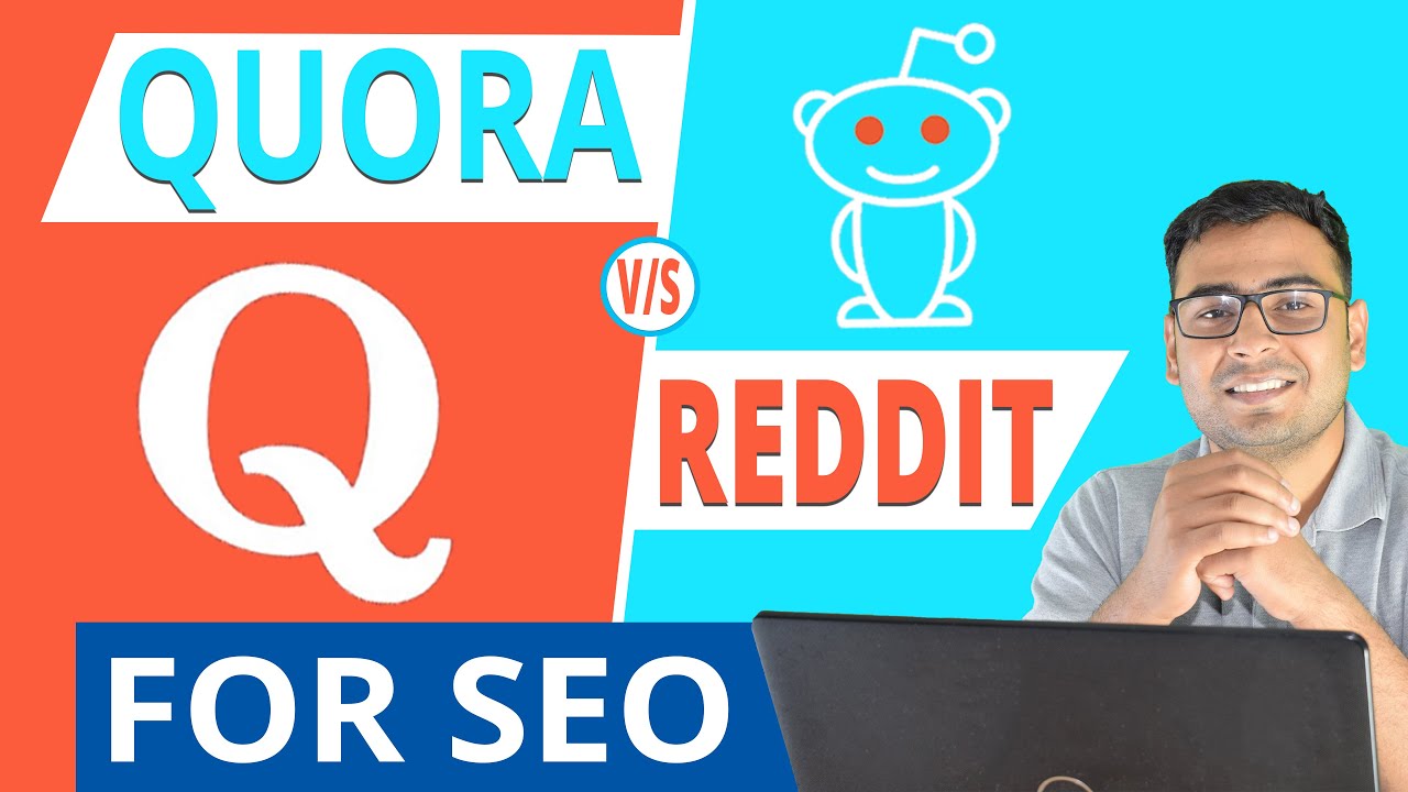 Quora Vs Reddit | Major Differences | Which is Better for Content Marketing & Link Building |