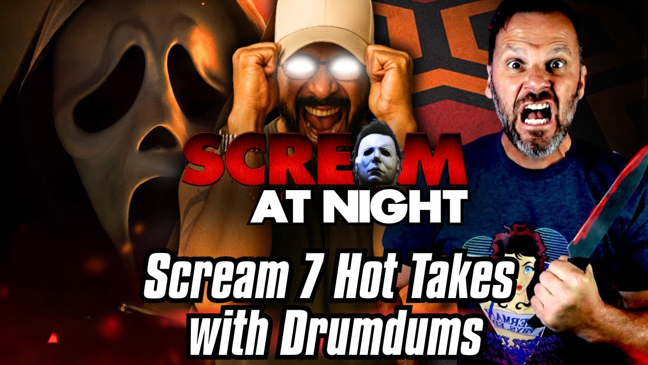 Scream 7 FINAL Hot Takes Before It Hits Theaters… with @DrumdumsOfficial