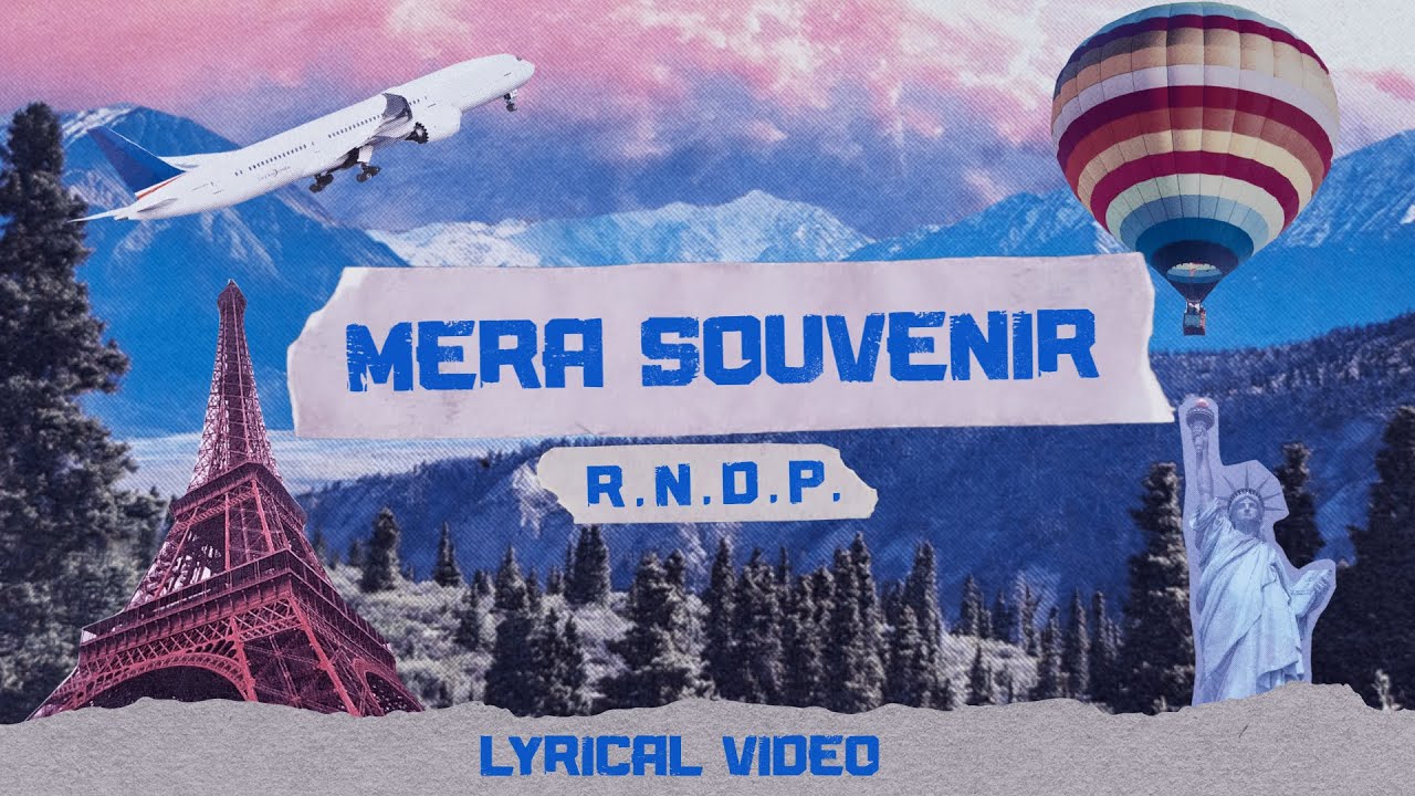 MERA SOUVENIR - R.N.D.P. | (Lyrical Video)