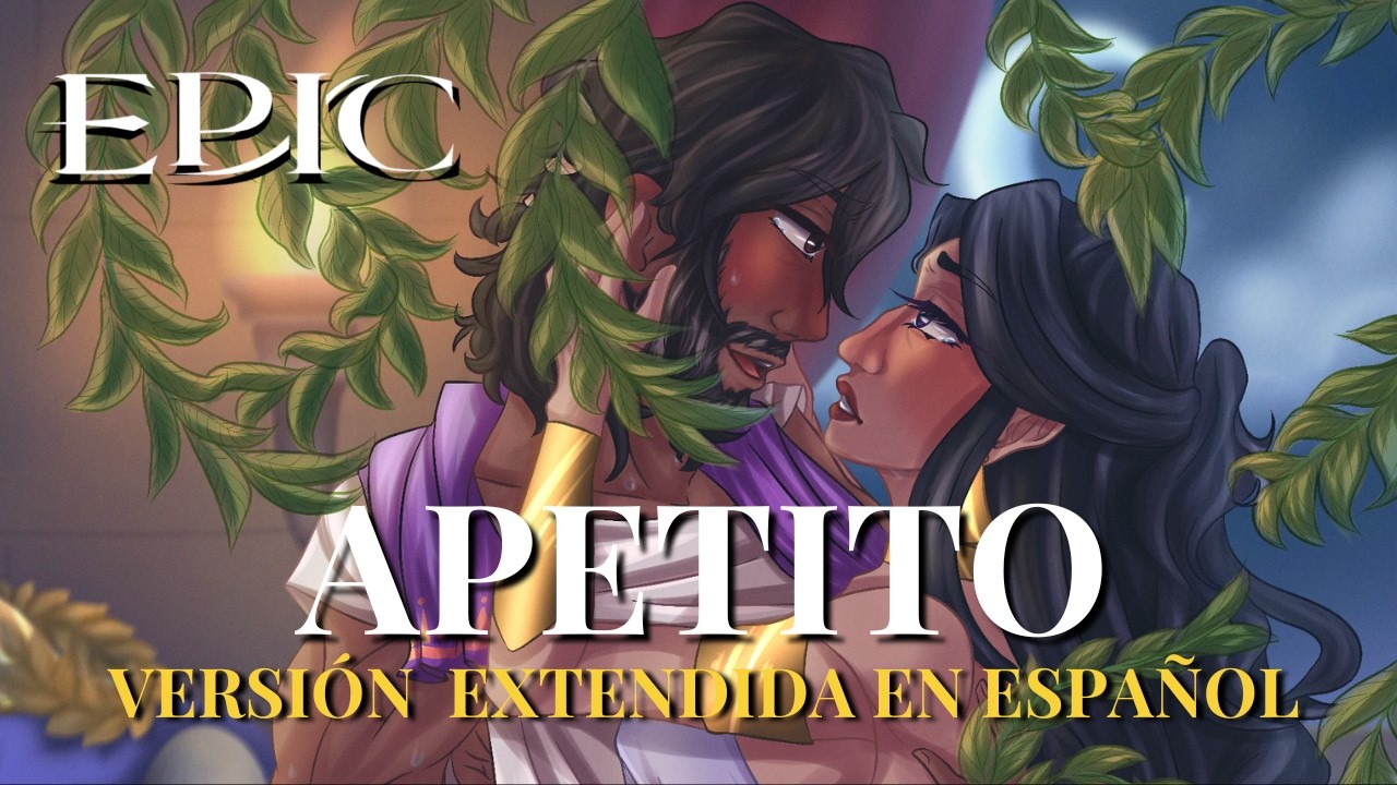 Appetite Mi Versión Extendida en Español - Epic: The Musical (Cut Song)