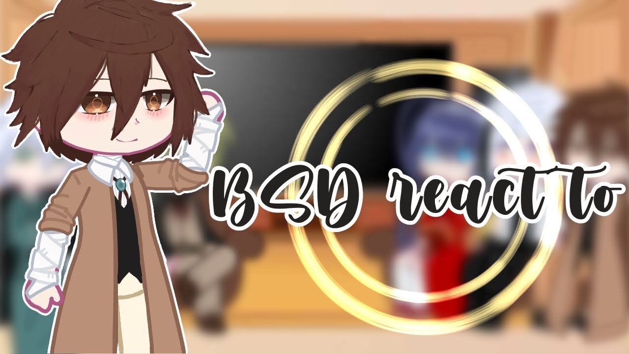 BSD react to | Dazai angst| Bungou Stray Dogs || @Janeko_