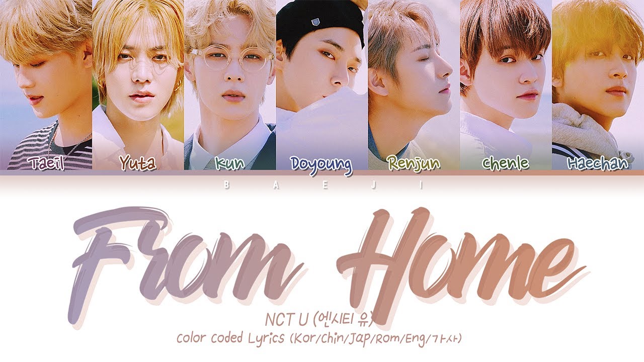 NCT U (엔시티 유) From Home || Color Coded Lyrics (Kor/Chin/Jap/Rom/Eng/가사)