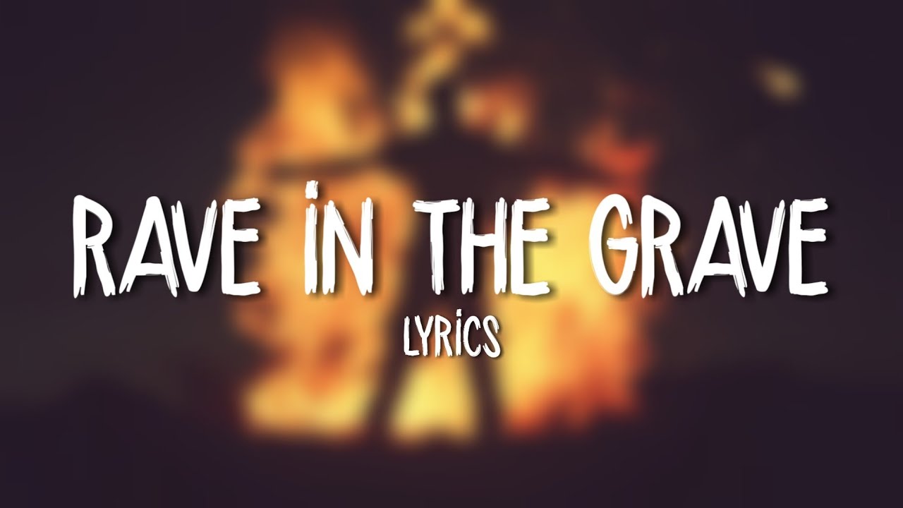 AronChupa, Little Sis Nora - Rave in the Grave (Lyrics / Lyric Video)