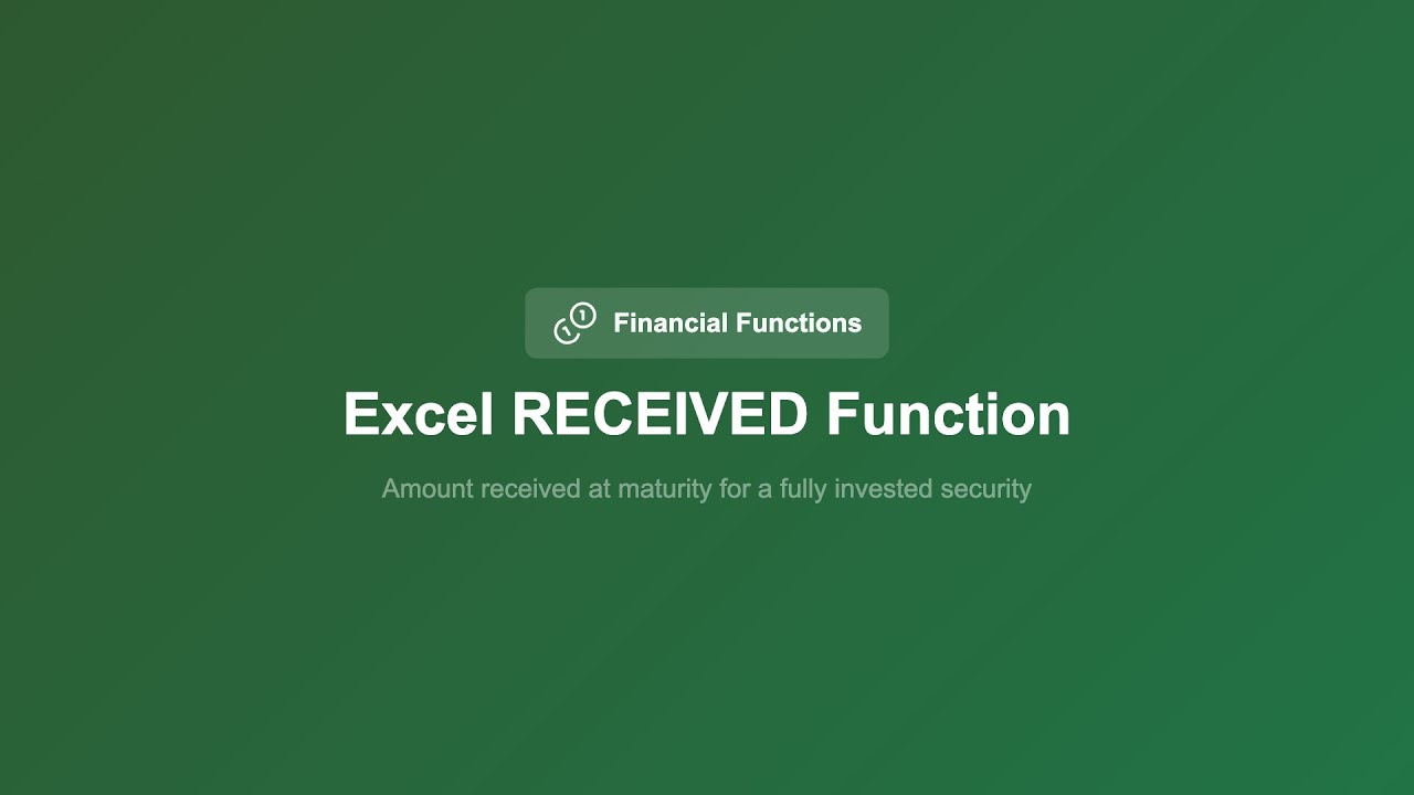 Excel RECEIVED Function - Maturity Amount Calculator