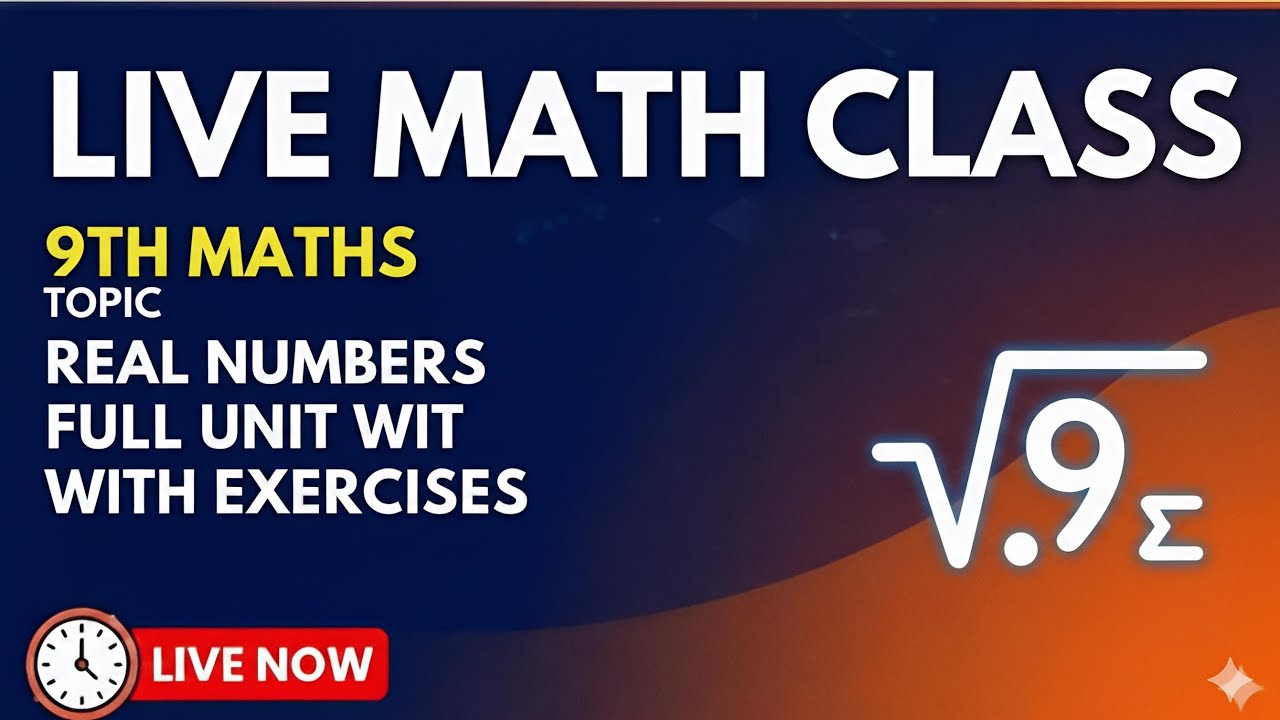 Live 🛑 Maths Class 9 | Full Unit Real Numbers | Complete Explanation with Exercises