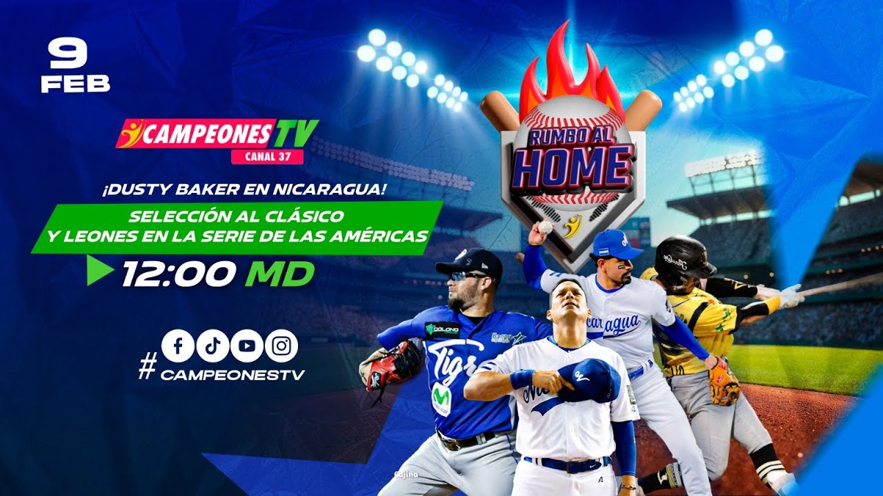 Rumbo al Home: ¡Dusty Baker en Nicaragua! y Leones en la Serie de las Américas |9/02/2026⚾🔥