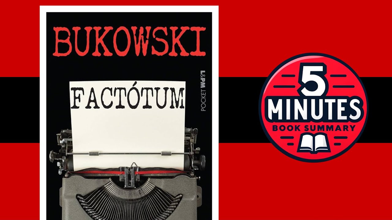 Factotum by Charles Bukowski | 5 Minute Book Summary