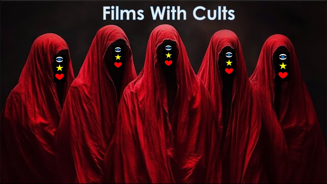 GLORIOUS LEADER SAYS I AM NOT IN A CULT...But These Films Have One (The Watched List #15)