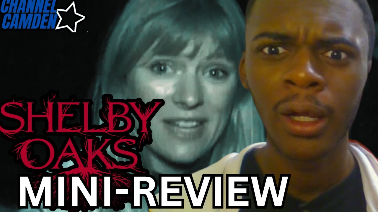 I Finally Saw Shelby Oaks... - Camden's Mini-Reviews