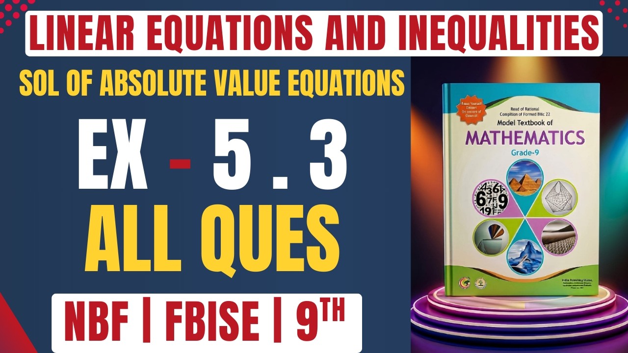 Maths Class 9 Unit 5 | Ex 5.3 All Ques |Linear Equations & Inequalities| FBISE New Book NBF |O level