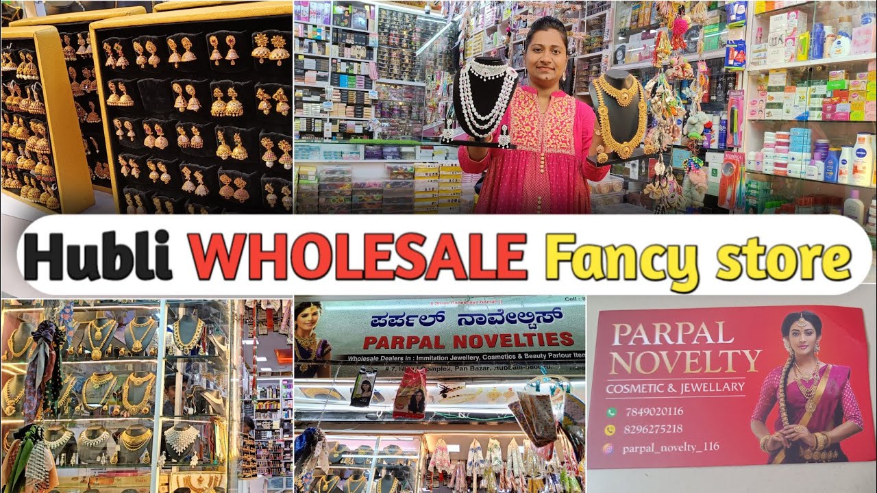 Hubli wholesale fancy store/ jewellery shop in Hubli / wholesale shop in Hubli