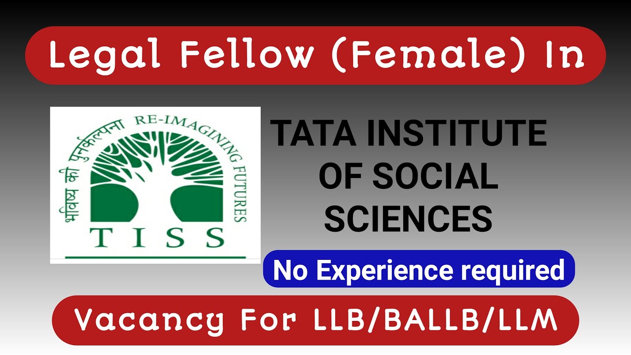 Legal Fellow In TISS || LLB jobs 2022 || LLM jobs || legal jobs in india