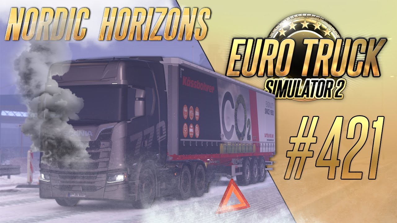 ВОТ, ПОЧЕМУ Я НЕНАВИЖУ ЗИМУ — Euro Truck Simulator 2: Nordic Horizons (1.57.1.15s) [#421]