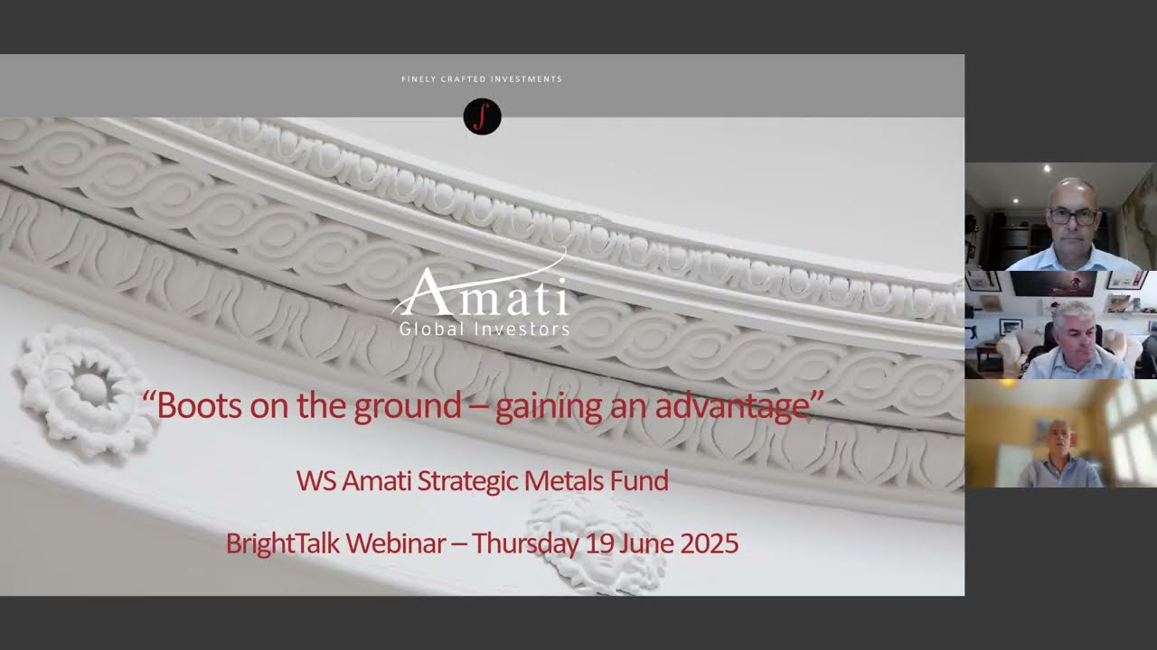 Amati Strategic Metals Fund - Boots on the ground: gaining an advantage