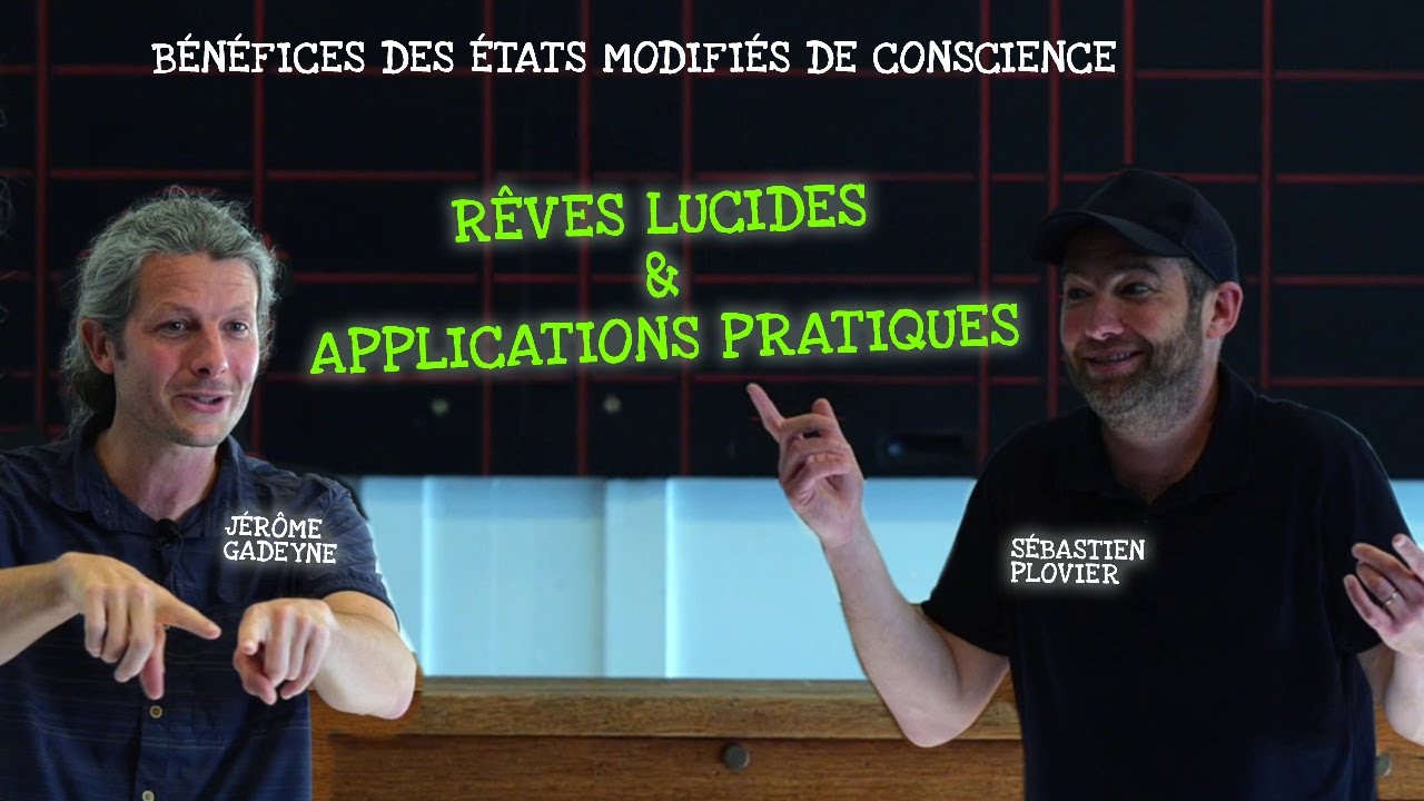 Conférence Rêves Lucides 2022 Jérôme Gadeyne - Sébastien Plovier