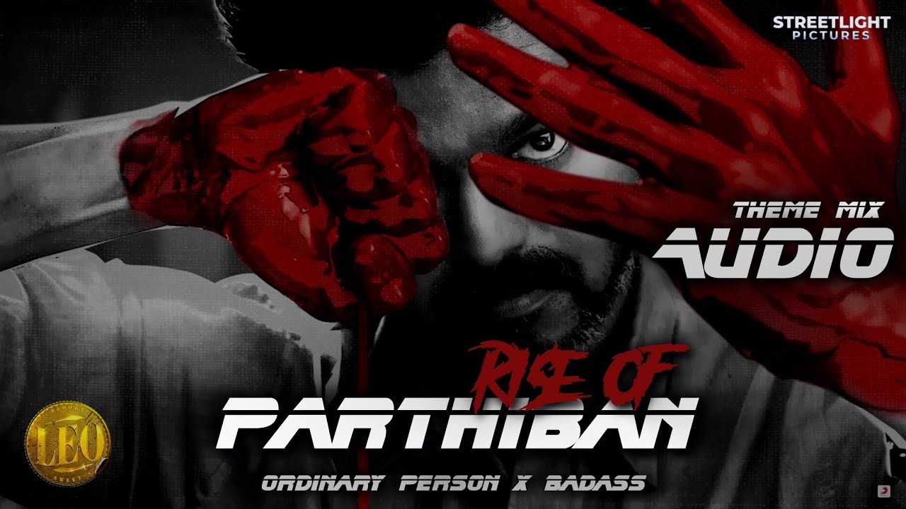 Rise Of Parthiban - Audio | Theme Mix | LEO | Thalapathy Vijay | StreetLight Pictures