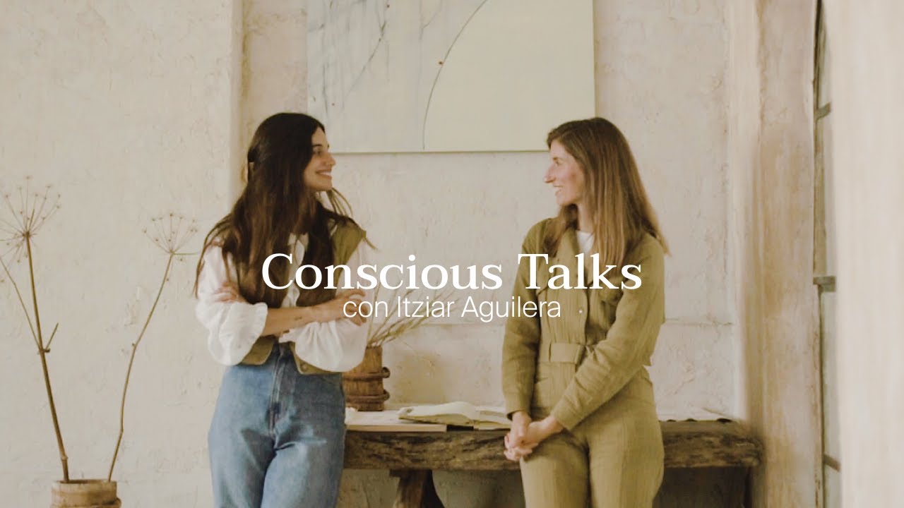 Conscious Talks | Itziar Aguilera, su vida 