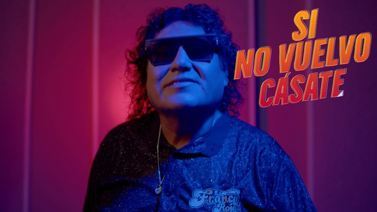 Si No Vuelvo Cásate - Franco Rojas | Versión Original - Video 2025 |