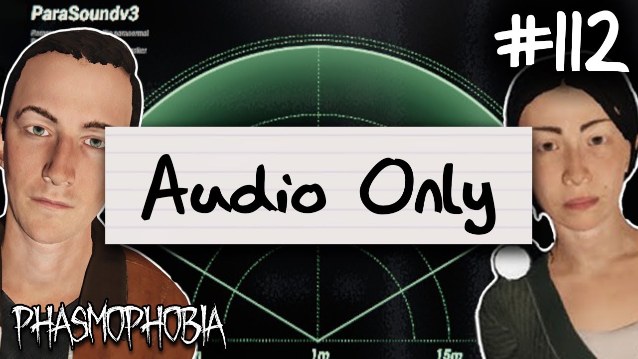 Audio Only | Phasmophobia Weekly Challenge 