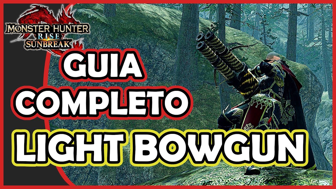 MONSTER HUNTER SUNBREAK - Guia Completo FUZILARCO LEVE | Dicas para a LIGHT BOWGUN