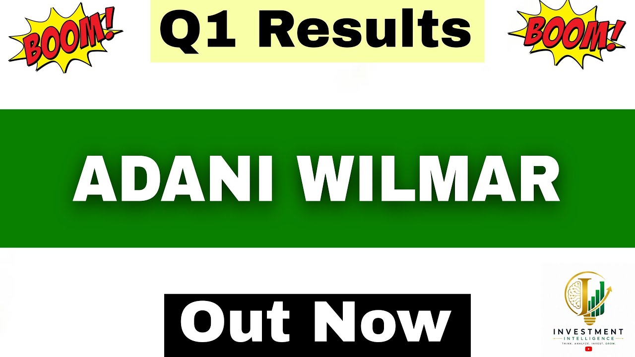Adani Wilmar Q1 Results 2027 | AWL Results Today | AWL Share Latest News | AWL Agri Business