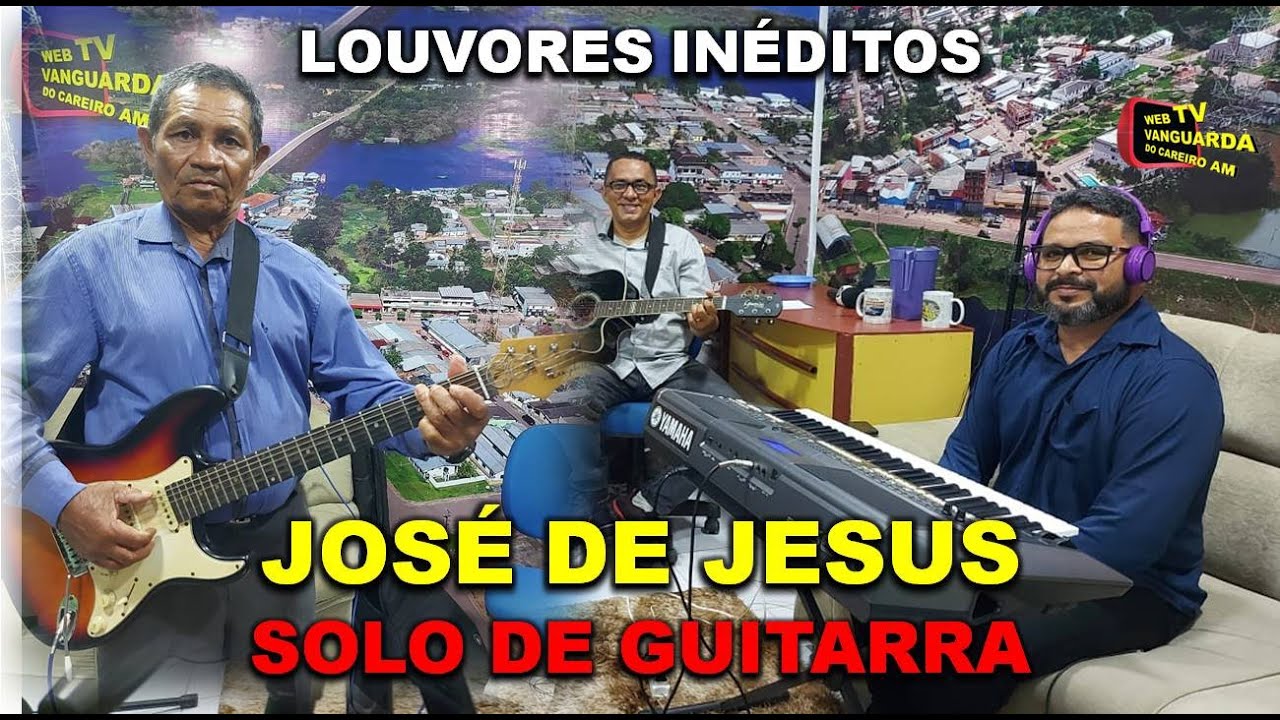 SOLO DE GUITARRA  - JOSÉ DE JESUS E SUA GUITARRA DE FOGO