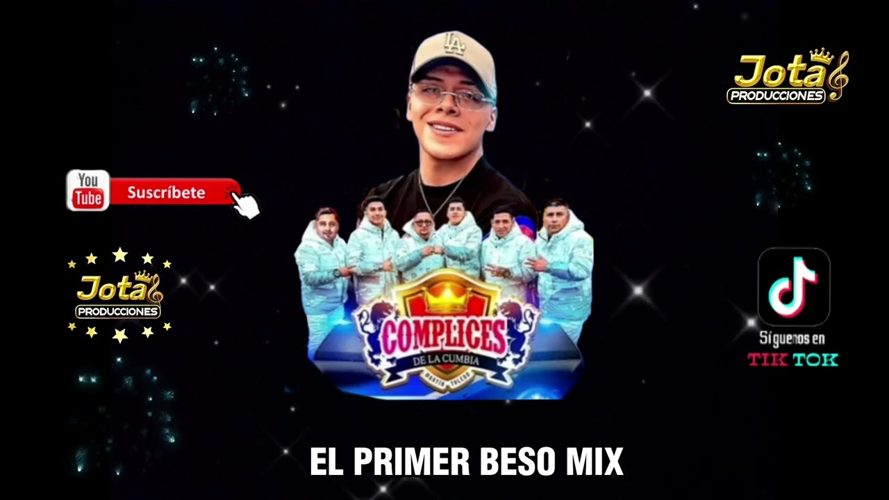 EL PRIMER BESO MIX...(D.R.) - COMPLICES DE LA CUMBIA (EL GRAN CHECHITO)