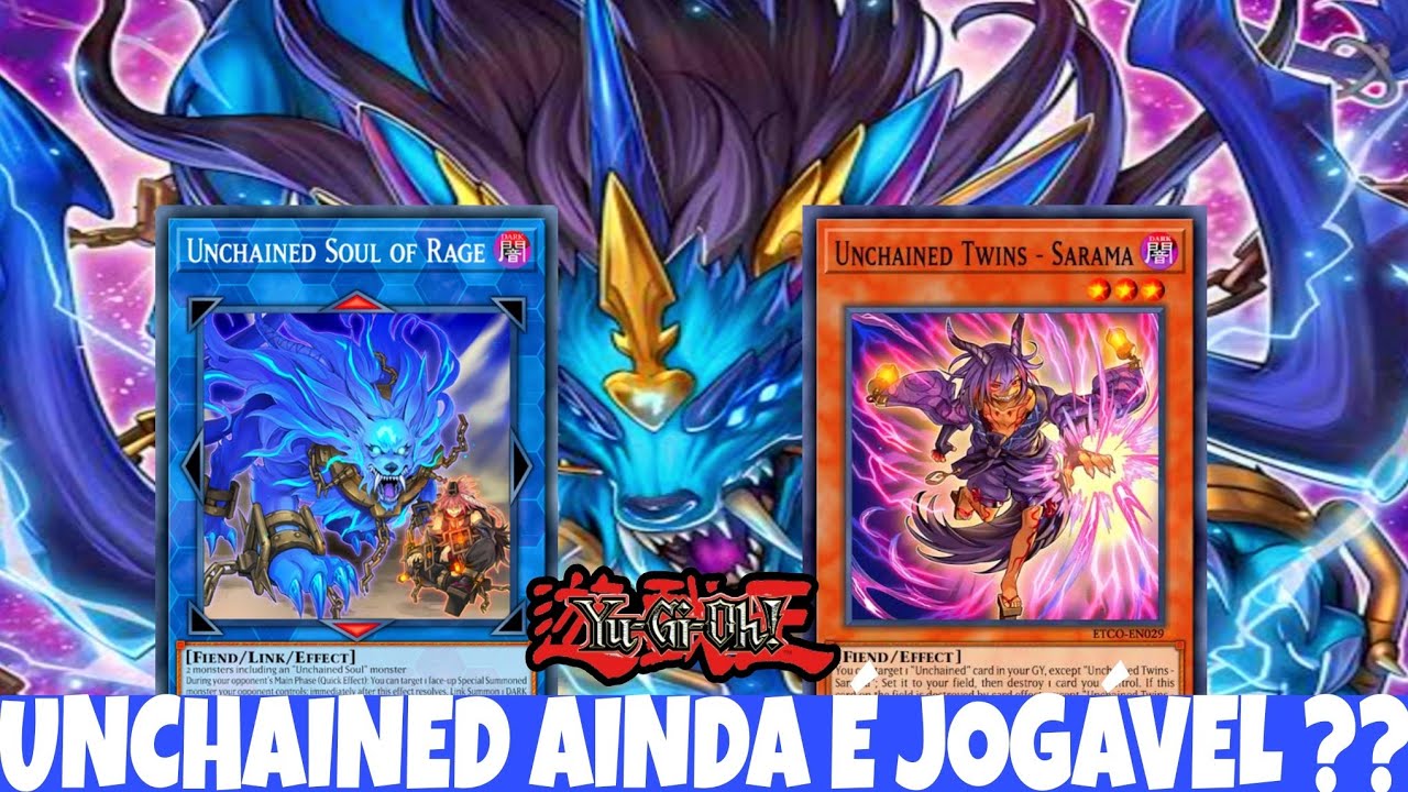 UNCHAINED - DECK PROFILE + COMBO TUTORIAL ( Post Banlist Ainda É Bom ?? ) 1 Card Varias Interrupção