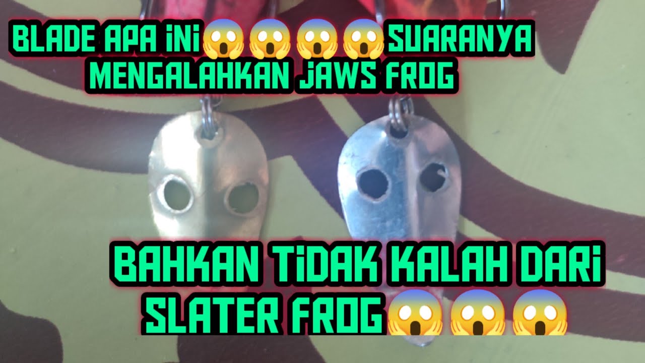 tes sof frog dengan blade sangat berisik suaranya mirip jaws frog karya abink lure