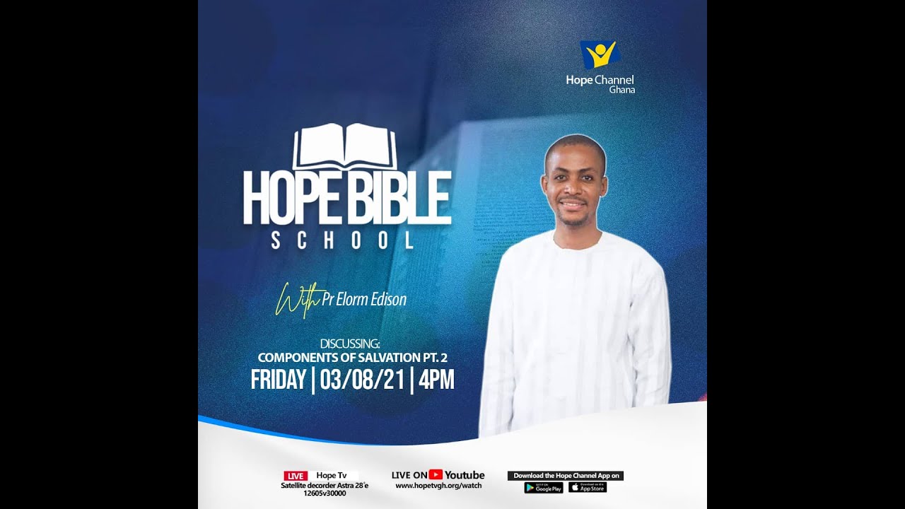 Hope Bible School || Components Of Salvation Part 2