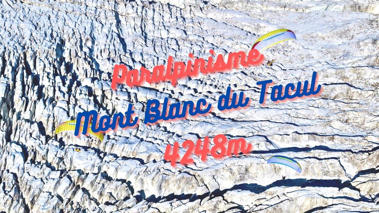 Parapente Alpinisme - Mont Blanc du Tacul (4248m)