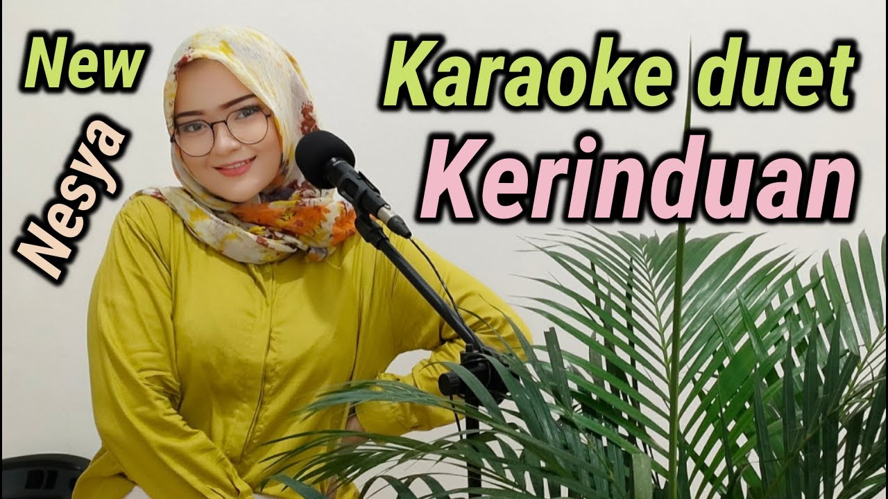 KERINDUAN ~ KARAOKE DUET NESYA