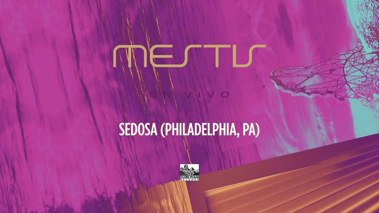 MESTIS - Sedosa (Philadelphia, PA) LIVE