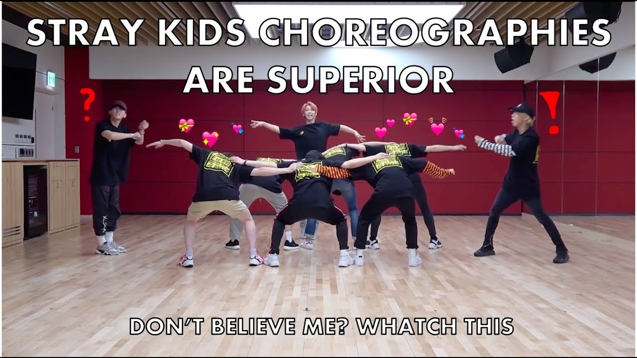 Stray Kids has the best dance practice videos (crack)