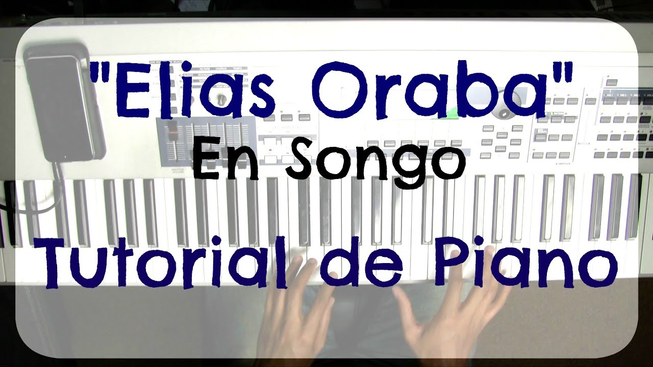 Elias Oraba | Tutorial de Piano