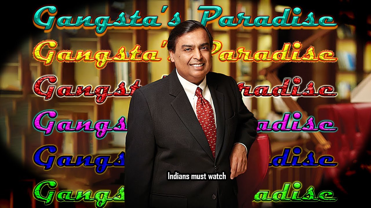 Gangsta's Paradise-Mukesh Ambani(Download Link in Description👇)